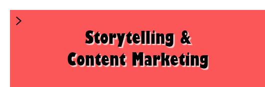 Storytelling & Content Marketing